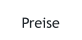 Preise